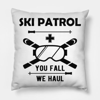 Ski Patrol You Fail We Haul Throw Pillow Official Ski Merch