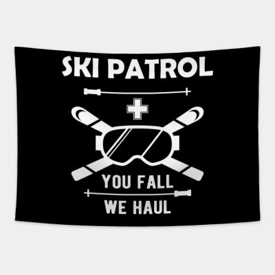 Ski Patrol You Fail We Haul Tapestry Official Ski Merch