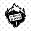 Id Rather Be Skiing Funny Winter And Skiing Gifts Tapestry Official Ski Merch