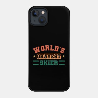 Worlds Okayest Skier Funny Skiing Enthusiast Vinta Phone Case Official Ski Merch