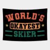 Worlds Okayest Skier Funny Skiing Enthusiast Vinta Tapestry Official Ski Merch