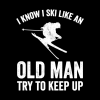 I Know I Ski Like An Old Man Try To Keep Up Throw Pillow Official Ski Merch