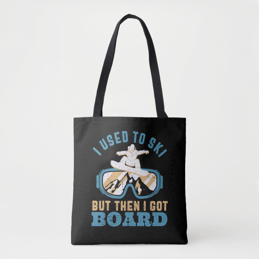i used to ski but i got board funny snowboarding tote bag r43194dad41cb4233b4df85edf4f14bd5 6kcf1 1000 - Skiing Gifts
