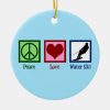 peace love waterskiing company water ski ceramic ornament r6f642f7a82684eb1856e3449006d8437 x7s2y 8byvr 1000 - Skiing Gifts