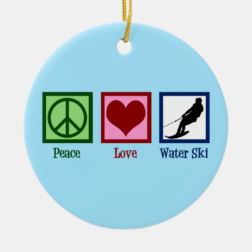 peace love waterskiing company water ski ceramic ornament - Skiing Gifts