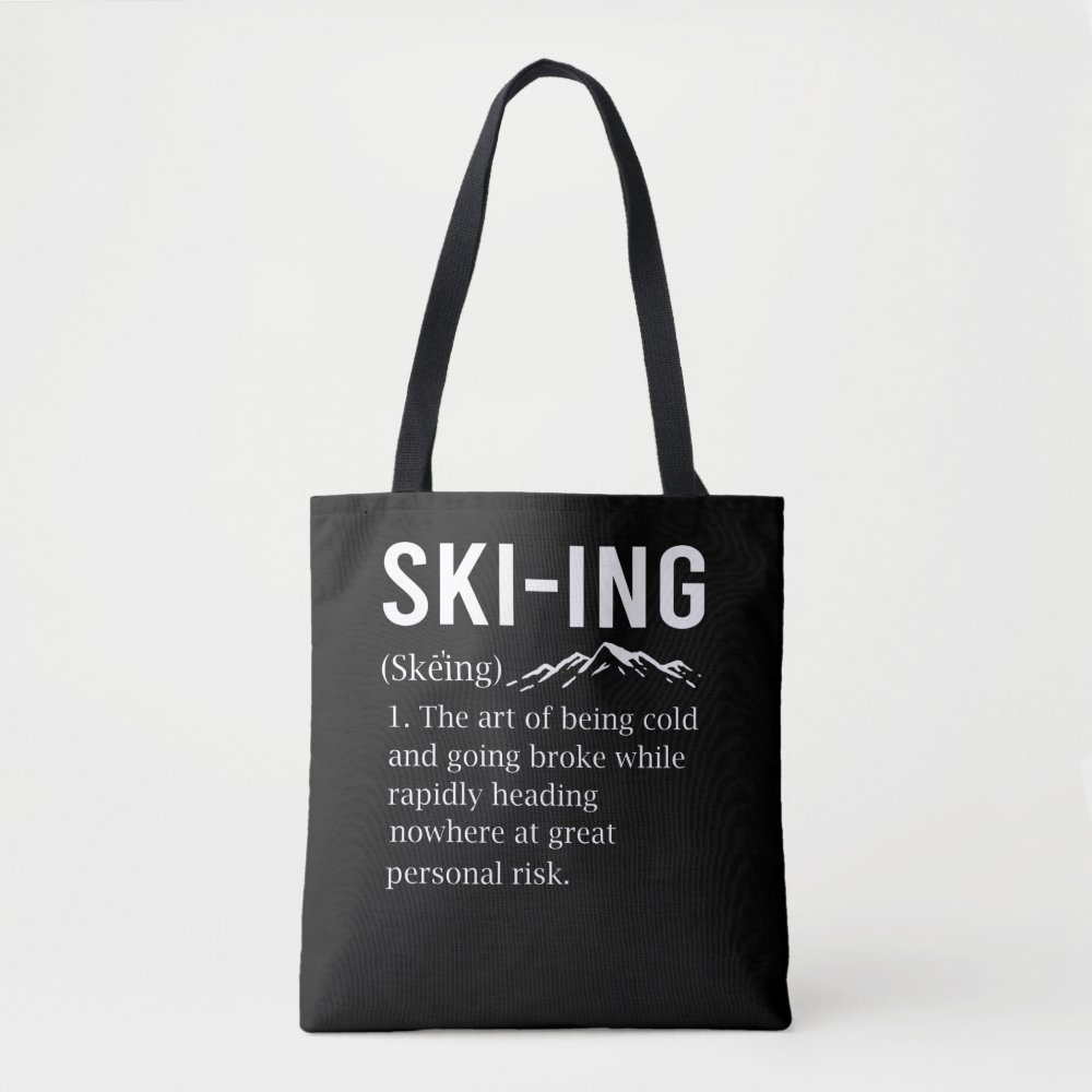ski humor skiing funny winter sport joke tote bag r175aacd2740d4aa0816b6eb3f5edb95c 6kcf1 1000 - Skiing Gifts