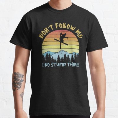 Don'T Follow Me I Do Stupid Things Skiing - Funny Skier T-Shirt Official Ski Merch