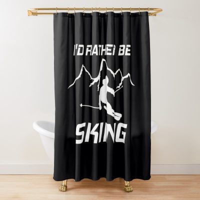 I'D Rather Be Skiing 	 Skier Ski Snowboard Mountain Silhouette Shower Curtain Official Ski Merch